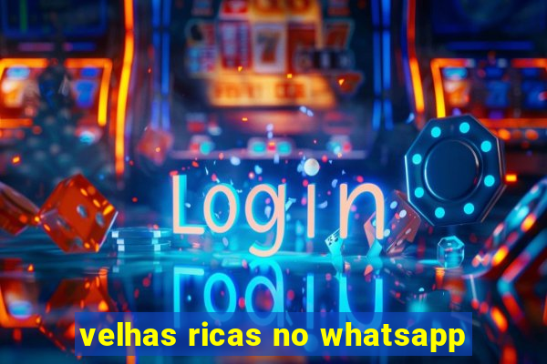 velhas ricas no whatsapp